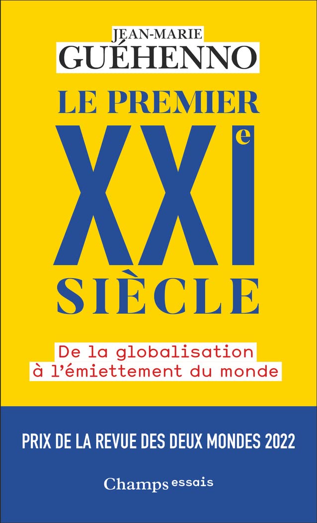 Le premier XXIe siècle, de la globalisation à l’émiettement du monde –&nbsp;2021