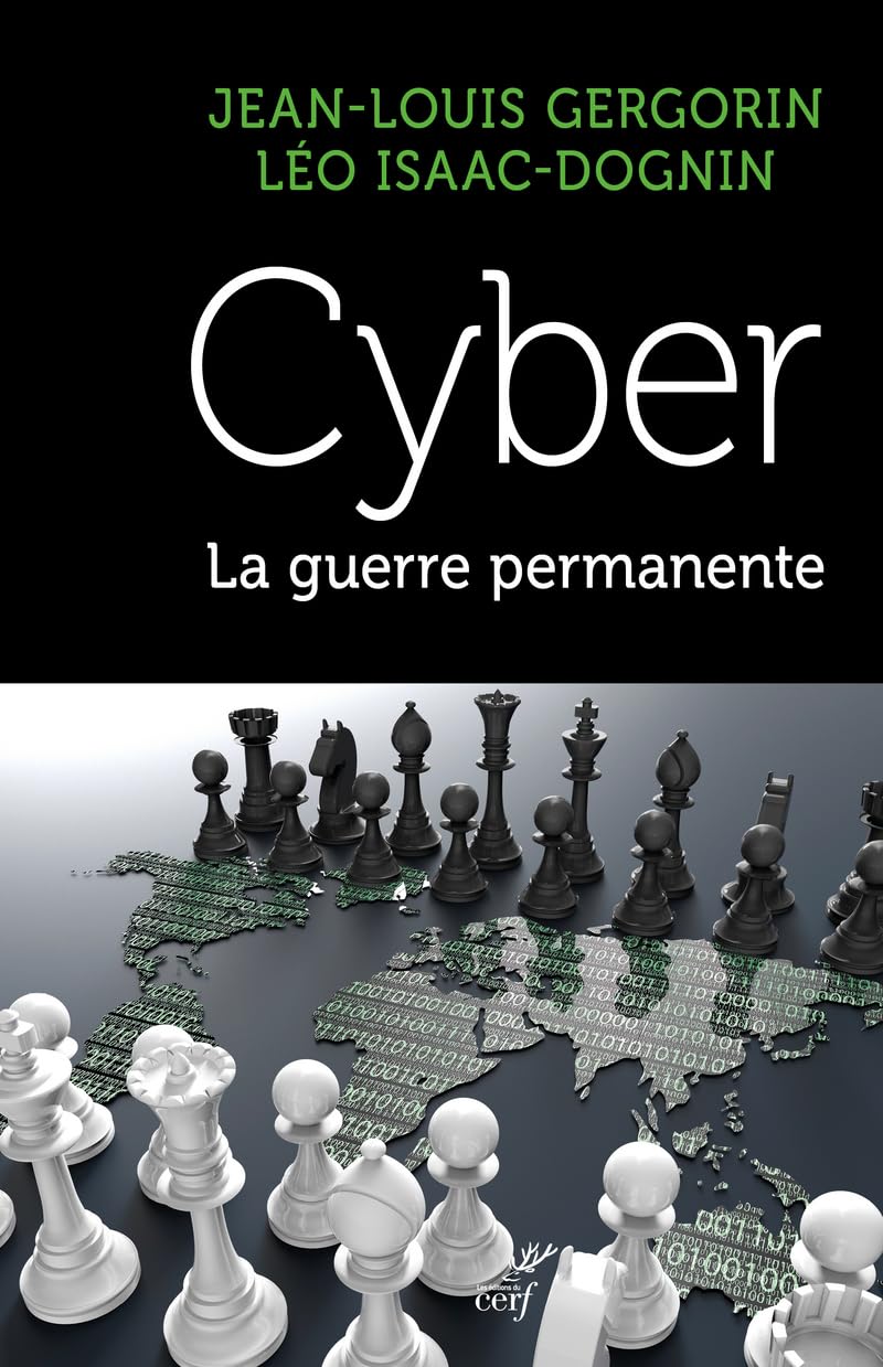 Cyber, la guerre permanente – 2018 – Jean-Louis&nbsp;Gergorin
