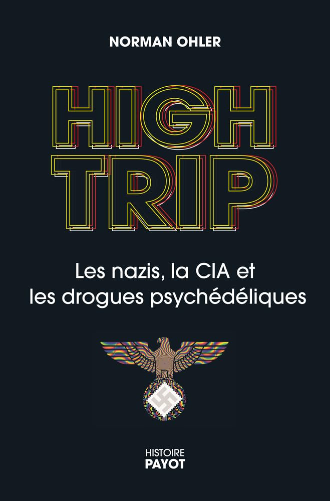 High Trip: Les nazis, la CIA et les drogues psychédéliques –&nbsp;2023