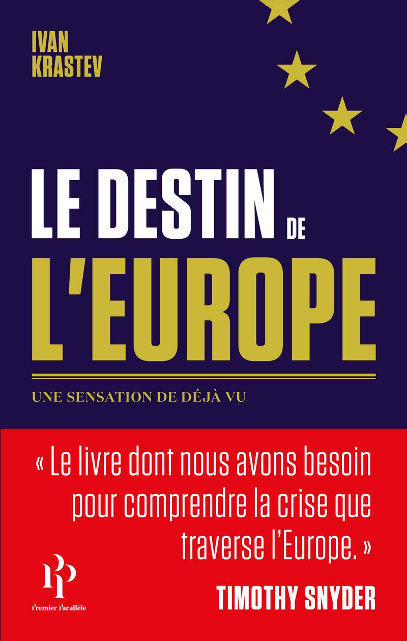 Le destin de l’Europe. l’Europe est-elle condamnée à se désagréger? –&nbsp;2017