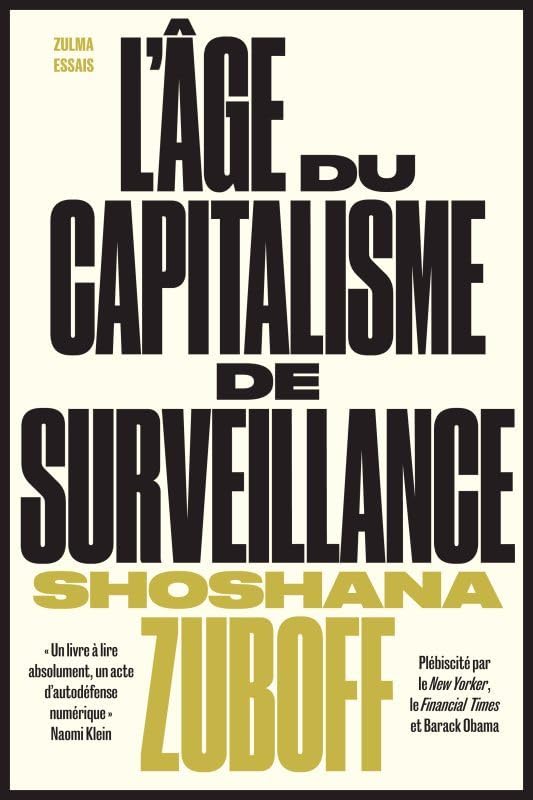 L’âge du capitalisme de surveillance : Le combat pour un avenir humain face aux nouvelles frontières du pouvoir –&nbsp;2020