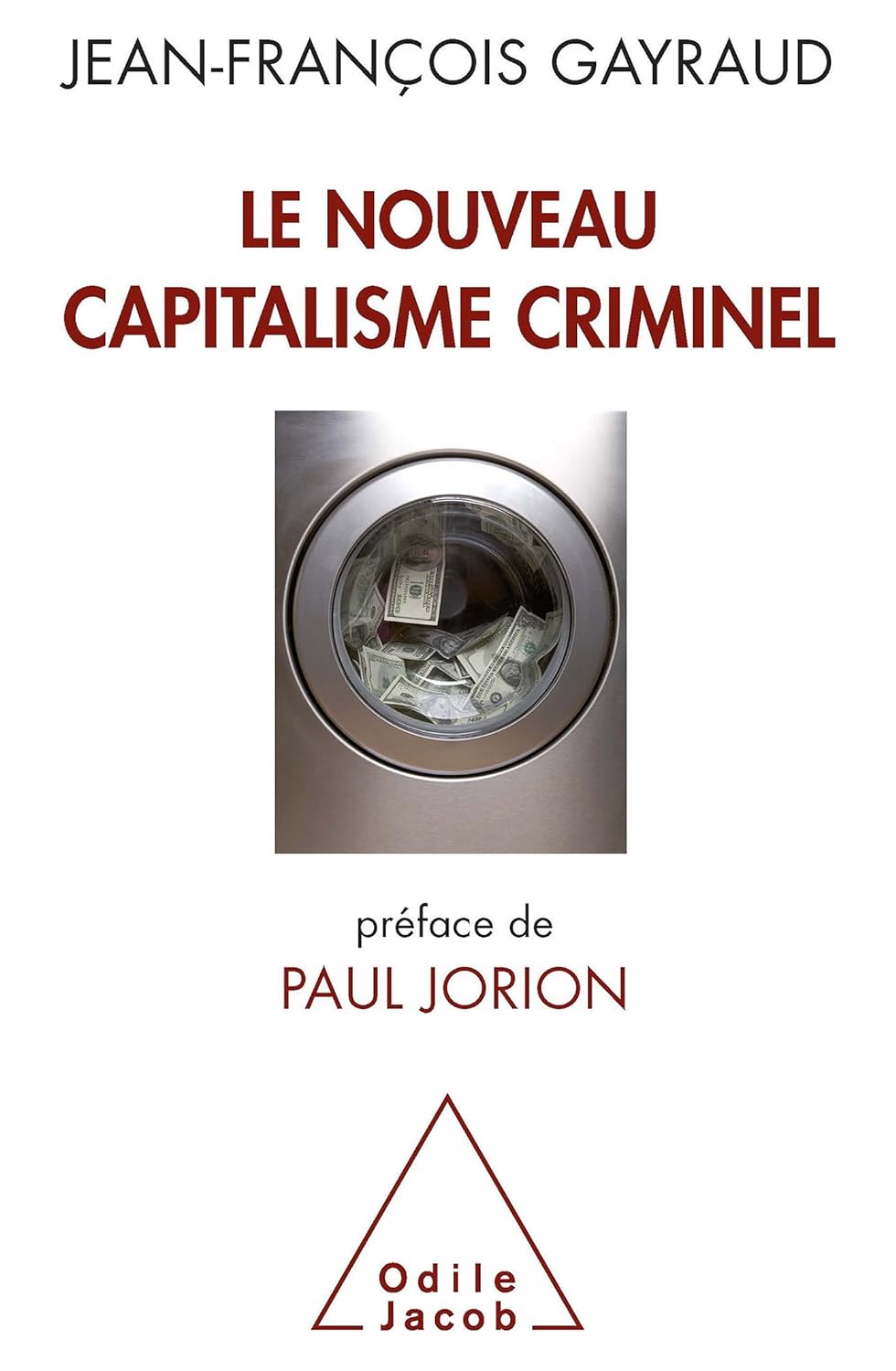 Le Nouveau Capitalisme criminel: Crises financières, narcobanques, trading de haute fréquence –&nbsp;2014